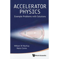 Accelerator Physics: Example Problems with Solutions - Paperback