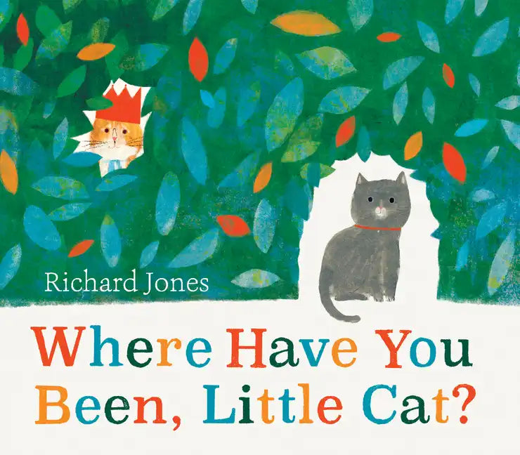 Where Have You Been, Little Cat? - Hardcover