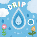 Drip - Board Book