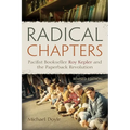 Radical Chapters: Pacifist Bookseller Roy Kepler and the Paperback Revolution, Revised Edition - Paperback