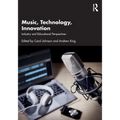 Music, Technology, Innovation: Industry and Educational Perspectives - Paperback