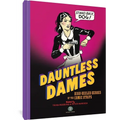 Dauntless Dames: High-Heeled Heroes of the Comic Strips - Hardcover