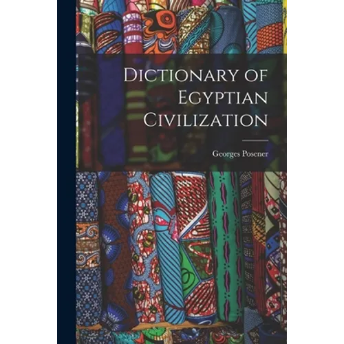 Dictionary of Egyptian Civilization - Paperback