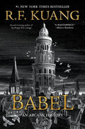 Babel: Or the Necessity of Violence: An Arcane History of the Oxford Translators' Revolution - Hardcover