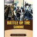Battle of the Somme: A Brief Overview from Beginning to the End - Paperback