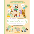Planning Grandma's Party: Measurements, Fractions, and Fun - Hardcover