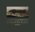 George Washington's Barbados Diary, 1751-52 - Hardcover