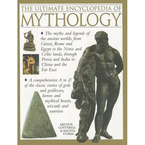 The Ultimate Encyclopedia of Mythology: An A-Z Guide to the Myths and Legends of the Ancient World - Paperback