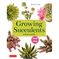 Growing Succulents: A Pictorial Guide (Over 1,500 Photos and 700 Plants) - Paperback
