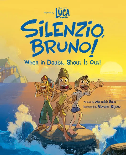 Luca: Silenzio, Bruno!: When in Doubt, Shout It Out! - Hardcover