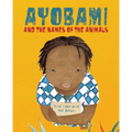 Ayobami and the Names of the Animals - Hardcover