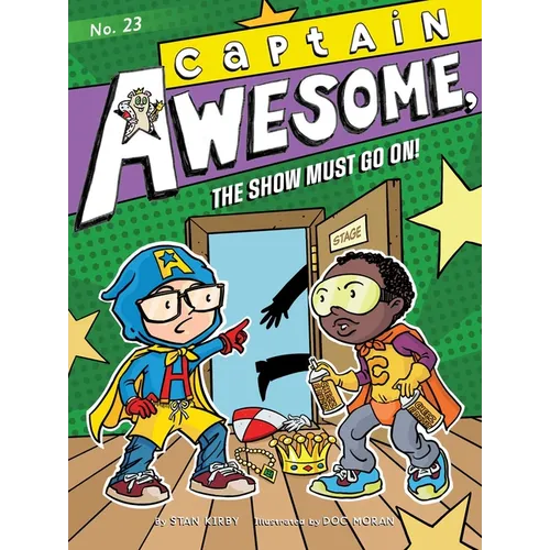 Captain Awesome, the Show Must Go On! - Hardcover
