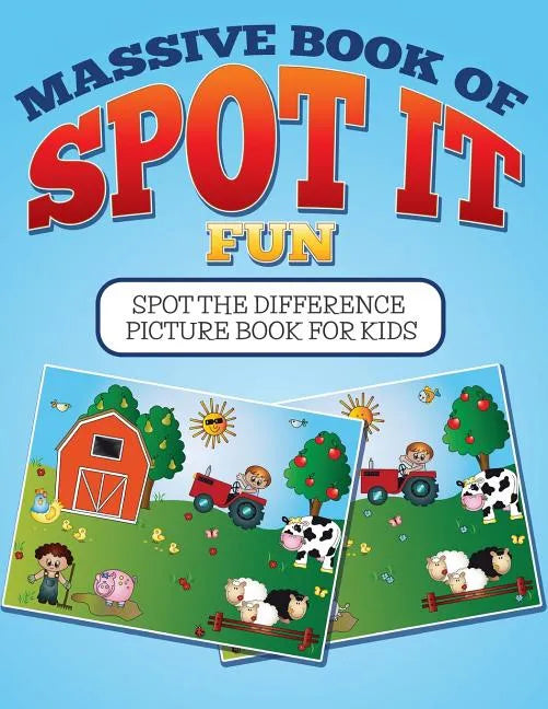 Massive Book Of Spot It fun: Spot The Difference Picture Book For Kids - Paperback