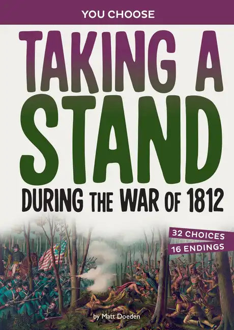 Taking a Stand During the War of 1812: A History Seeking Adventure - Paperback