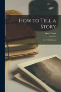 How to Tell a Story: And Other Essays - Paperback