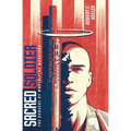 Sacred Soldier: The Dangers of Worshiping Warriors - Paperback