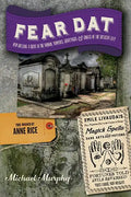 Fear Dat New Orleans: A Guide to the Voodoo, Vampires, Graveyards & Ghosts of the Crescent City - Paperback