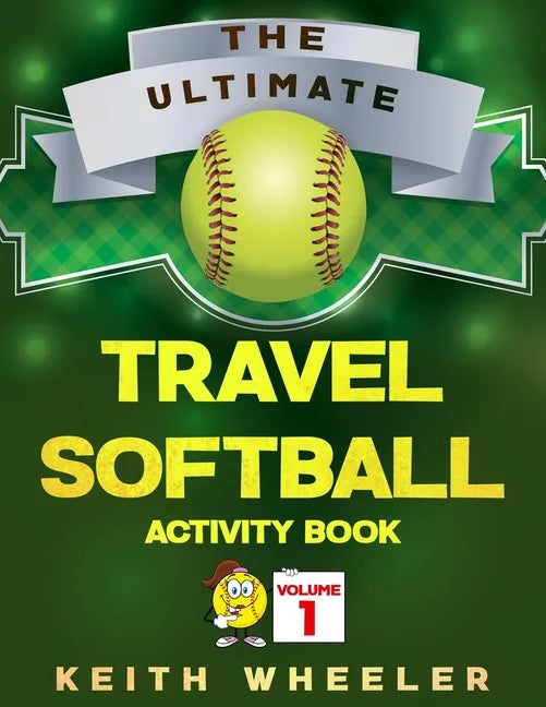 Travel Softball Activity Book: Road Trip Activities and Travel Games For Kids On The Go - Paperback