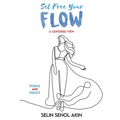 Set Free Your Flow - Paperback