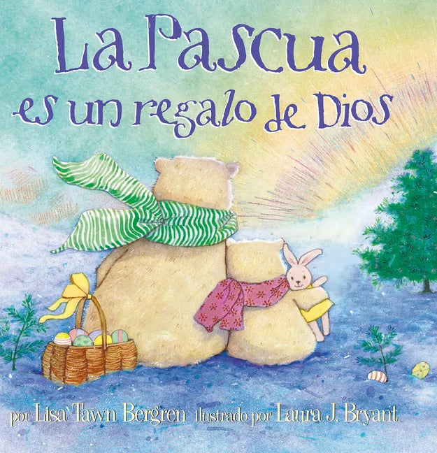 La Pascua Es Un Regalo de Dios / God Gave Us Easter: Libros Para Niños = God Gave Us Easter - Hardcover