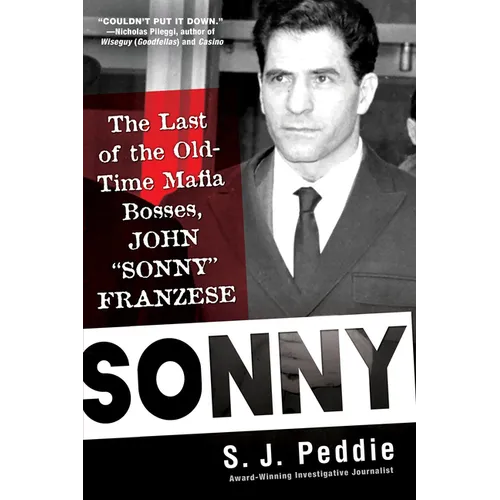 Sonny: The Last of the Old Time Mafia Bosses, John Sonny Franzese - Paperback