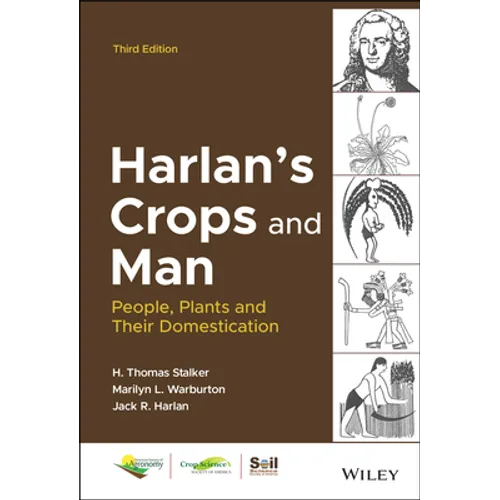 Harlan's Crops and Man: People, Plants and Their Domestication, 3rd Edition - Hardcover