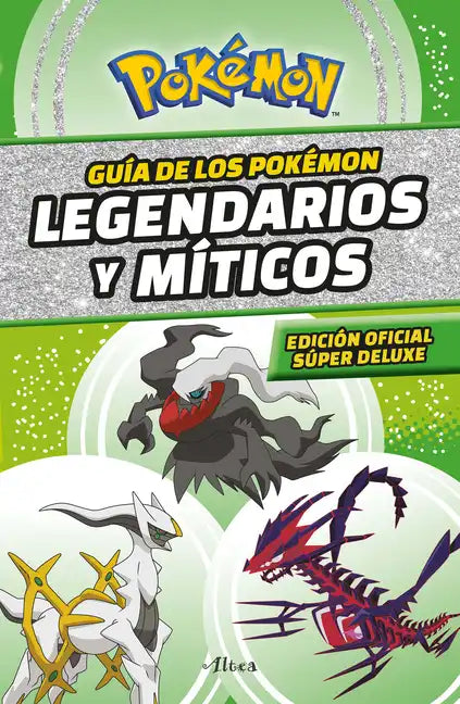 Guía Pokémon: Legendarios Y Míticos (Edición Ampliada) / Pokémon: Legendary and Mythical Guidebook (Super Deluxe Edition) - Paperback