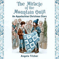 The Miracle of the Mountain Quilt: An Appalachian Christmas Story - Paperback