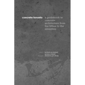 Concrete Toronto: A Guide to Concrete Architecture from the Fifties to the Seventies - Paperback