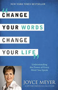 Change Your Words, Change Your Life: Understanding the Power of Every Word You Speak - Paperback