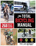 The Total Bicycling Manual: 268 Ways to Optimize Your Ride - Paperback