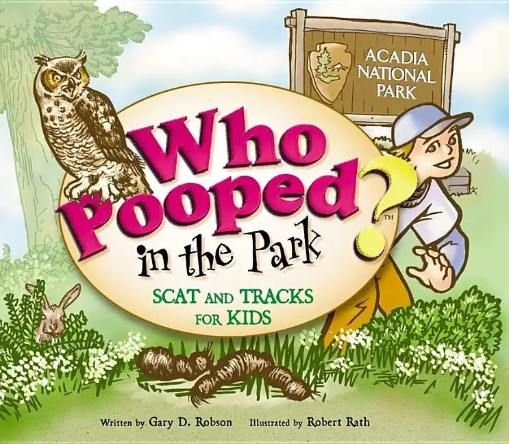 Who Pooped in the Park? Acadia National Park - Paperback