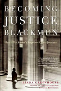 Becoming Justice Blackmun: Harry Blackmun's Supreme Court Journey - Paperback