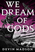 We Dream of Gods - Paperback