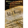 Bill of Wrongs: The Executive Branch's Assault on America's Fundamental Rights - Paperback
