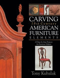 Carving 18th Century American Furniture Elements: 10 Step-By-Step Projects for Furniture Makers - Paperback