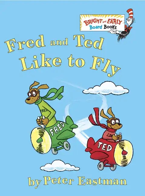 Fred and Ted Like to Fly - Board Book