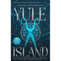 Yule Island: The No. 1 Bestselling, Chilling Gothic Thriller - Based on a True Story... - Hardcover
