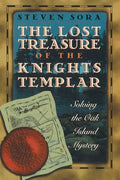 The Lost Treasure of the Knights Templar: Solving the Oak Island Mystery - Paperback