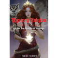 Mystery Babylon Unveiled: Lucifer the Queen of Heaven - Paperback