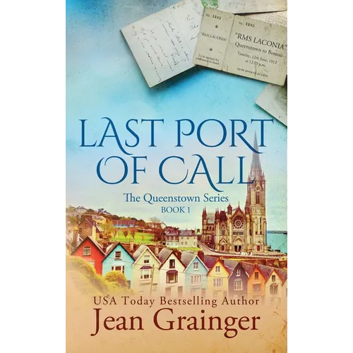 Last Port of Call: The Queenstown Series - Book 1 - Hardcover