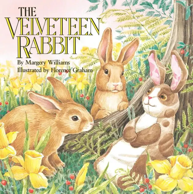 The Velveteen Rabbit: Or How Toys Become Real - Paperback