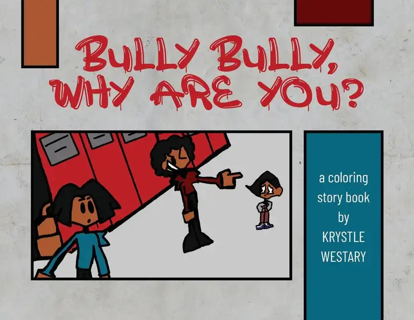 Bully Bully, Why Are You?: A coloring story book - Paperback