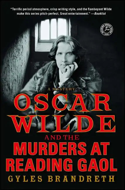 Oscar Wilde and the Murders at Reading Gaol: A Mystery - Paperback