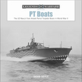 PT Boats: The US Navy's Fast Attack Patrol Torpedo Boats in World War II - Hardcover