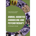Animal-Assisted Counseling and Psychotherapy: A Clinician's Guide - Paperback