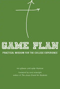 Game Plan: Practical Wisdom for the College Experience - Paperback