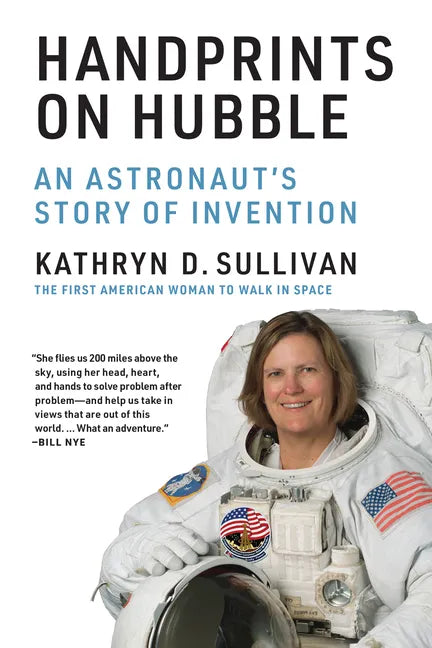 Handprints on Hubble: An Astronaut's Story of Invention - Paperback