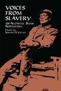 Voices from Slavery: 100 Authentic Slave Narratives - Paperback