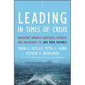 Leading in Times of Crisis: Navigating Through Complexity, Diversity and Uncertainty to Save Your Business - Hardcover
